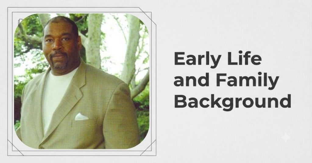 Early Life and Family Background