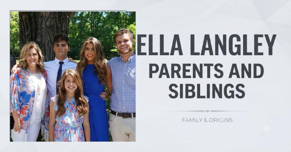 Ella Langley Parents and Siblings