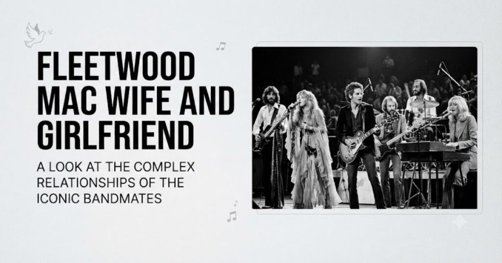 Fleetwood Mac Wife and Girlfriend