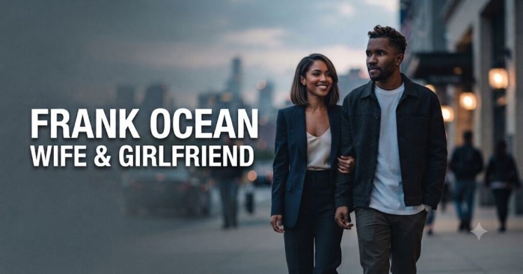 Frank Ocean Wife and Girlfriend