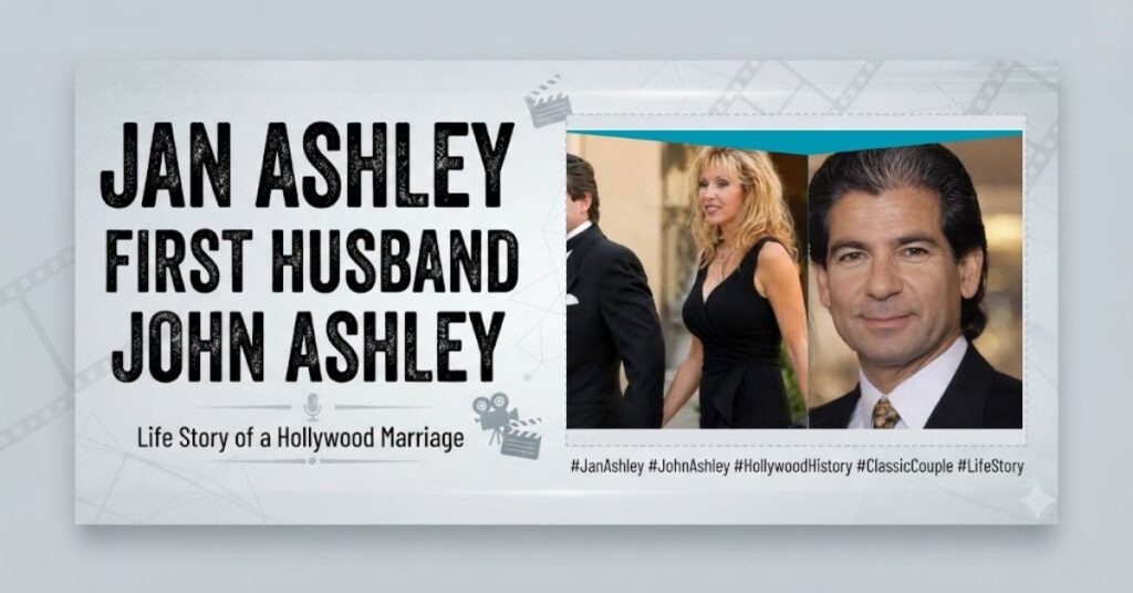 Jan Ashley First Husband John Ashley Life Story