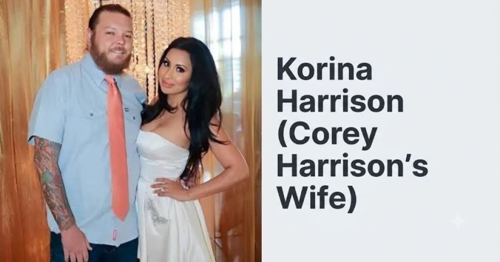 Korina Harrison (Corey Harrison’s Wife)