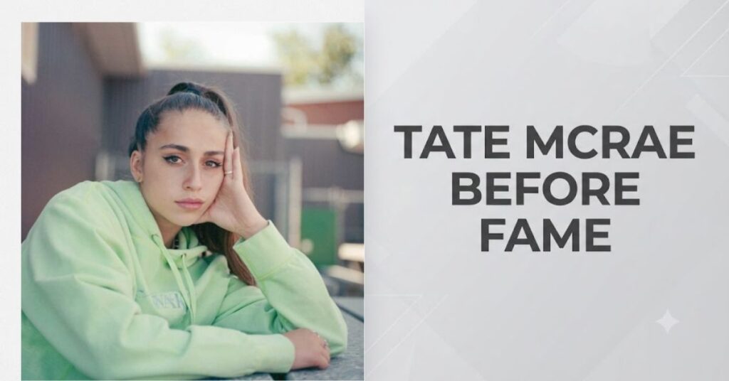 Tate McRae Before Fame