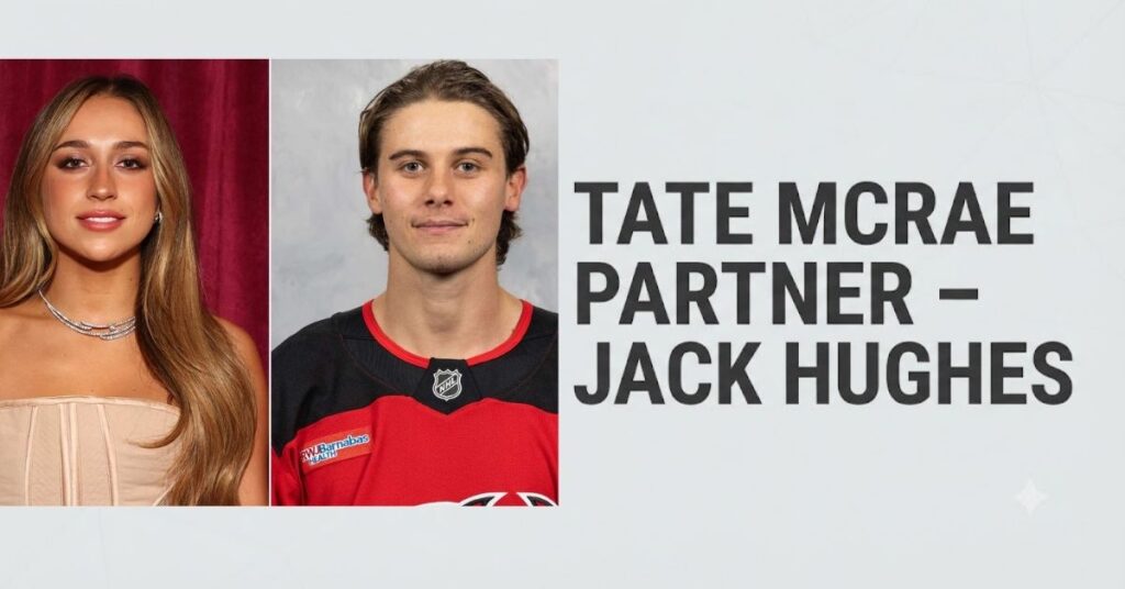 Tate McRae Partner – Jack Hughes