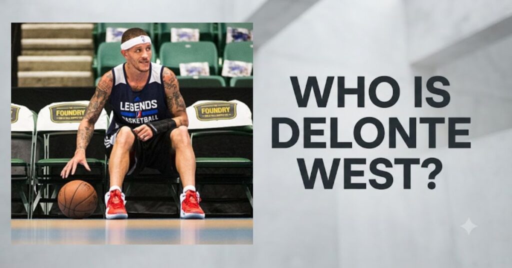 Who Is Delonte West?