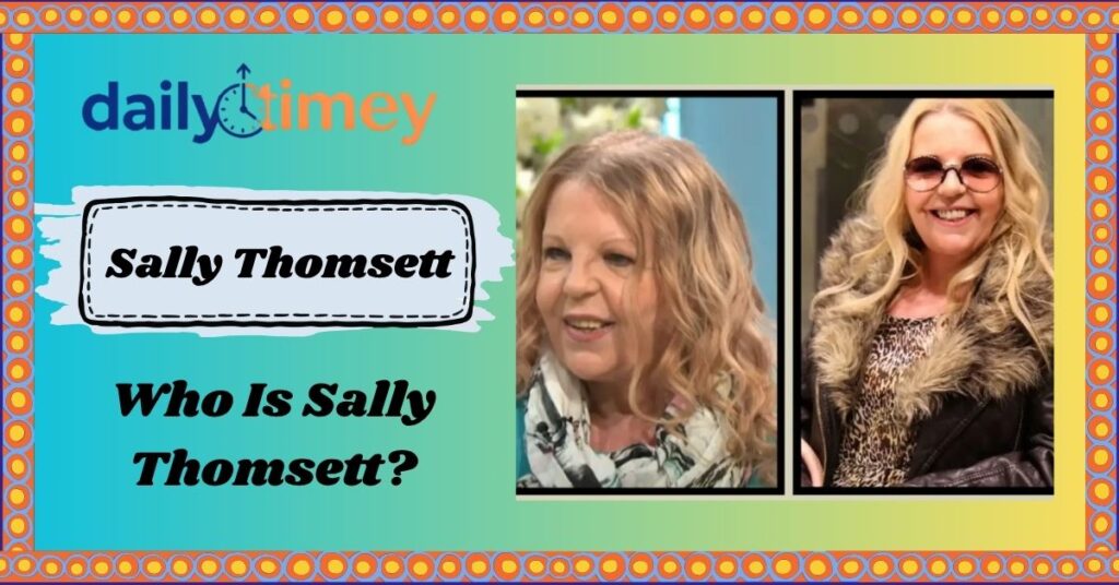 Who Is Sally Thomsett?