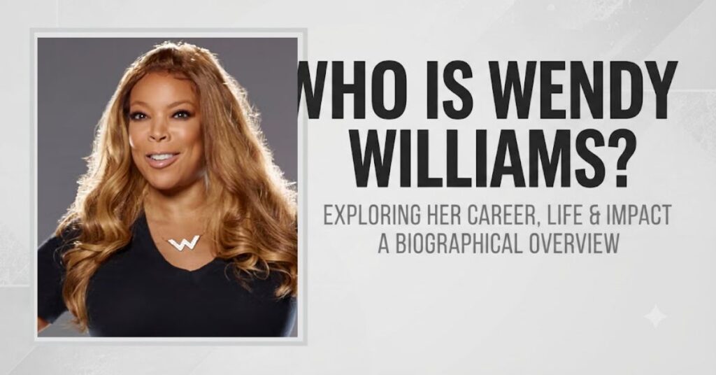 Who Is Wendy Williams?